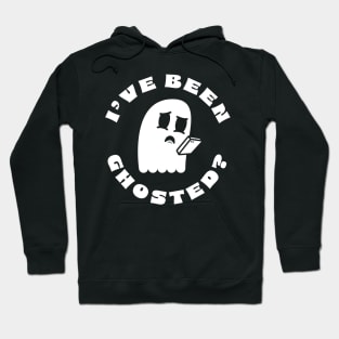 I've Been Ghosted Hoodie